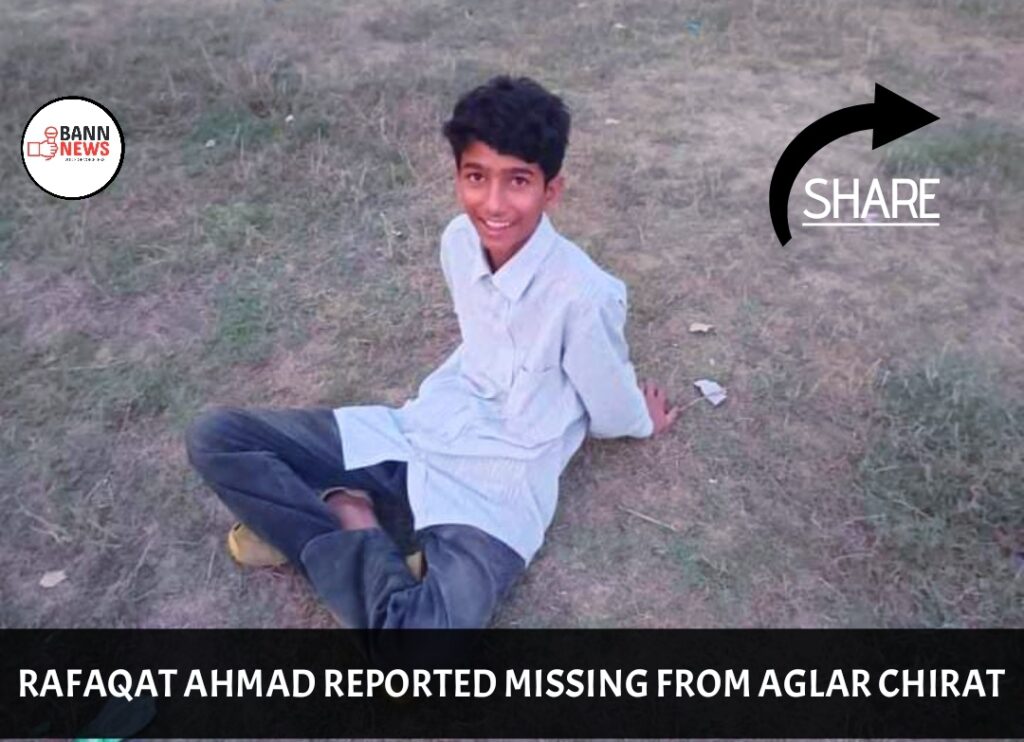 Rafaqat Ahmad reported missing from the Aglar Chirat 1 1000203486