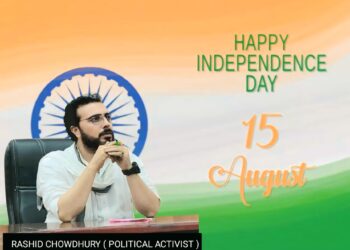 Rashid Choudhary , Political Activist, Extends Heartfelt Greetings to the Nation on Independence Day