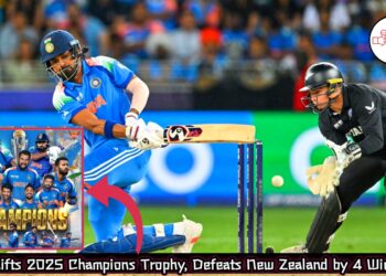 India Lifts 2025 Champions Trophy, Defeats New Zealand by 4 Wickets