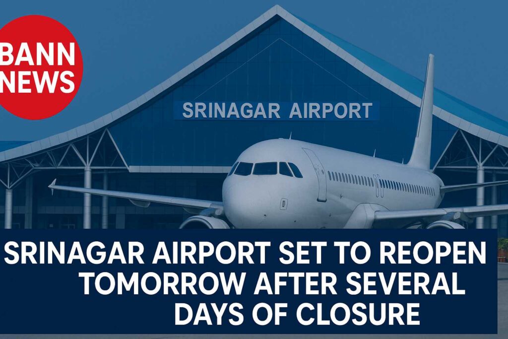 Srinagar Airport Set to Reopen Tomorrow After Several Days of Closure 1 1000357005