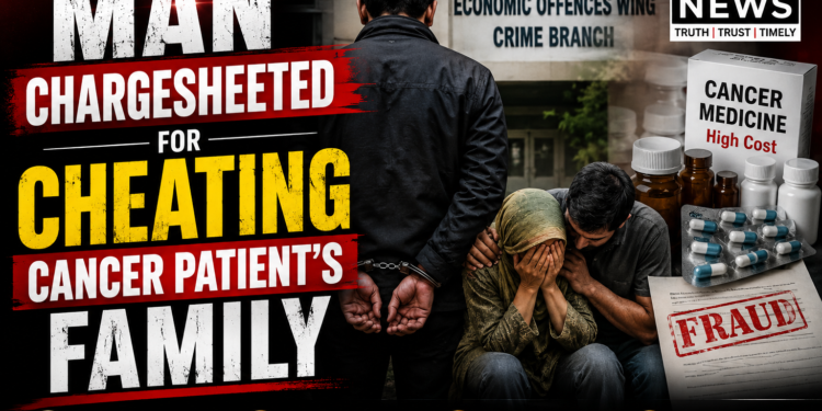 Man Chargesheeted for Allegedly Cheating Cancer Patient’s Family